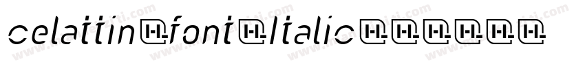 celattin font Italic字体转换